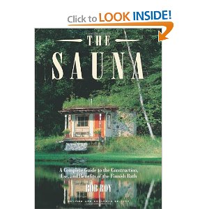  The Sauna: A Complete Guide to the Construction, Use, and Benefits of the Finnish Bath, 2nd Edition